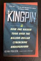 Kingpin - how one hacker took over the billion-dollar cybercrime underground