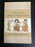 The Ethics of Money Production