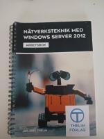 N&auml;tverksadministration med Windows Server 2012 - Arbetsbok
