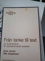 Fr&aring;n tanke till text : en spr&aring;khandbok f&ouml;r uppsatsskrivande studenter