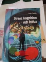 Stress, kognition och h&auml;lsa