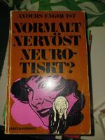  NORMALT NERV&Ouml;ST NEUROTISKT? 