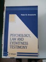 Psychology, Law and Eyewitness Testimony