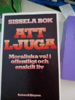 Att ljuga : moraliska val i offentligt och enskilt liv