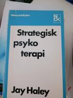 Strategisk psykoterapi : Milton H. Ericksons psykiatriska tekniker