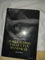 Torka aldrig t&aring;rar utan handskar. 1, K&auml;rleken