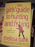  The Girls&acute; Guide to Hunting and Fishing 