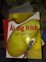 &Auml;t dig frisk - v&auml;lj r&auml;tt mat