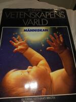 Vetenskapens v&auml;rld : [Illustrerad vetenskaps bibliotek]. 1. M&auml;nniskan