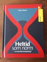 Heltid som norm - ett kamikazeuppdrag?