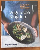 Vegetable Kingdom; The Abundant World of Vegan Recipes