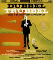 Dubbel Trubbel - Olle Adolphson