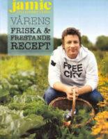 Jamie: Fyra &aring;rstider i k&ouml;ket - V&aring;rens friska & frestande recept