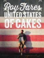 United States of Cakes : bakverk och s&ouml;tsaker fr&aring;n den amerikanska v&auml;stkusten