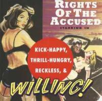 Kick-Happy, Thrill-Hungry, Reckless, & Willing!