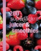 200 superl&auml;ckra juicer och smoothies