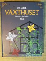 Ett &aring;r med v&auml;xthuset