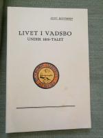 Livet i Vadsbo under 1800-talet. Kulturhistoriska anteckningar