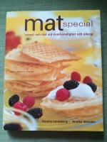 Mat special. R&aring;d och recept vid &ouml;verk&auml;nslighet och allergi