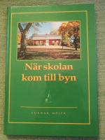 N&auml;r skolan kom till byn. Ett stycke lidk&ouml;pingsk skolhistoria
