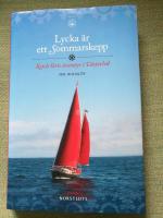 Lycka &auml;r ett Sommarskepp. Ketch Siris &auml;ventyr i V&auml;sterled