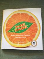 Tutti Frutti. En bok om frukt och frestelser