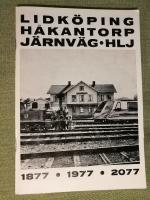 Lidk&ouml;ping H&aring;kantorp J&auml;rnv&auml;g - LHJ.  1877-1977- 2077