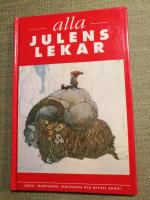 Alla julens lekar - seder, traditioner, rimlexikon och mycket annat