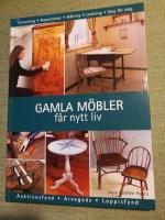 Gamla m&ouml;bler f&aring;r nytt liv. Reparationer och ytbehandlingar