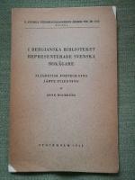 I Bergianska biblioteket representerade svenska bok&auml;gare. Alfabetisk f&ouml;rtecknng j&auml;mte bok&auml;gare
