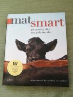 Matsmart. P&aring; spaning efter nya goda trender
