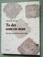 Ta det som en man. N&auml;r m&auml;n och kvinnor s&ouml;rjer p&aring; olika s&auml;tt