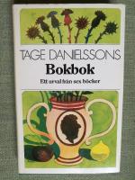 Tage Danielssons Bokbok. Ett urval ur sex b&ouml;cker fr&aring;n sextiotalet