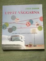 Upp&aring;t v&auml;ggarna. 100 id&eacute;er f&ouml;r hemmets vertikala ytor