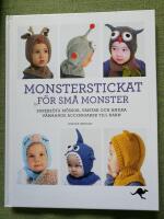 Monsterstickat f&ouml;r sm&aring; monster - supers&ouml;ta m&ouml;ssor, vantar och andra v&auml;rmande accessoarer till barn