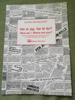 H&auml;r &auml;r jag. Var &auml;r du? Here I am. Where are you? Music to teenage poems for vigorous girl&acute;s choir and conga (alt. bongo, tabla darboka)