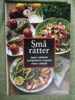 Sm&aring; r&auml;tter - Tapas, antipasti, sm&ouml;rg&aring;sbord, asiatiskt, meze, zakuski