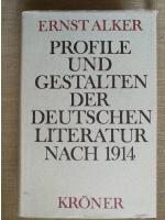 Profile und Gestalten der deutschen Literatur nach 1914. Mit einem Kapitel &uuml;ber den Expressionismus von Zoran Konstatinovic