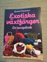 Exotiska v&auml;xtf&auml;rger. En receptbok