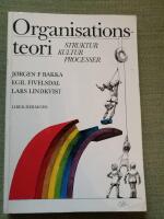 Organisationsteori - Struktur - Kultur -  Processer