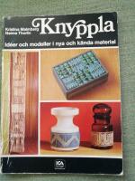 Knyppla. Id&eacute;er och modeller i nya och k&auml;nda material
