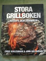 Stora grillboken - recept och tekniker
