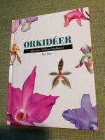 Orkid&eacute;er. Den nya utf&ouml;rliga handboken