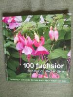 100 fuchsior och hur du sk&ouml;ter dem