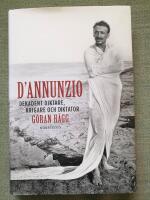 D'Annunzio - dekadent diktare, krigare och diktator