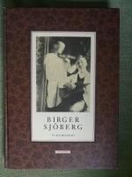 Birger Sj&ouml;berg. En bildbiografi