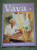 V&auml;va 3. V&auml;vskola, dukar gardiner, mattor m m