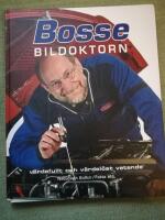 Bosse bildoktorn - v&auml;rdefullt och v&auml;rdel&ouml;st vetande bland annat fr&aring;n SVT:s program med samma namn