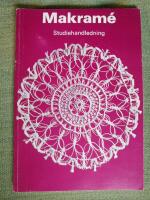 Makram&eacute; - skapa med knutar och garn