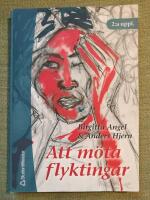 Att m&ouml;ta flyktingar